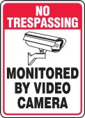 No Trespassing Safety Sign: Monitored By Video Camera