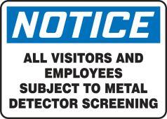 OSHA Notice Safety Sign: All Visitors And Employees Subject To Metal Detector Screening