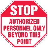 Stop Safety Sign: Authorized Personnel Only Beyond This Point