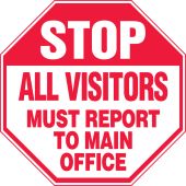 Stop Safety Sign: All Visitors Must Report To Main Office