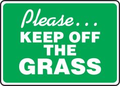 Safety Sign: Please - Keep Off The Grass