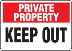 Private Property Safety Sign: Keep Out