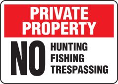 Private Property Safety Sign: No Hunting Fishing Trespassing