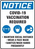 OSHA Notice Safety Sign: COVID-19 Vaccination Required Maintain Social Distance Wear A Face Mask Sanitize/Wash Hands Frequently