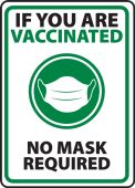 Safety Sign: If You Are Vaccinated No Masks Required