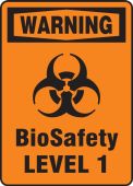 OSHA Warning Biohazard Sign: BioSafety Level