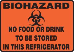 Biohazard Safety Sign: No Food Or Drink To Be Stored In This Refrigerator