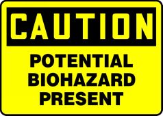 OSHA Caution Safety Sign: Potential Biohazard Present