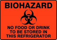 Biohazard Safety Sign: No Food Or Drink To Be Stored In This Refrigerator