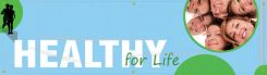 Campaign Kick-Off Banner: Healthy For Life