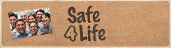 Campaign Kick-Off Banner: Safe 4 Life