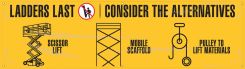 Motivational Banner: Ladders Last Consider The Alternatives