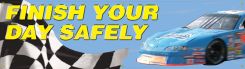 Safety Banners: Finish Your Day Safely