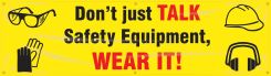 Safety Banners: Don't Just Talk Safety Equipment - Wear It