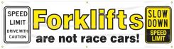 Safety Banners: Forklifts Are Not Race Cars