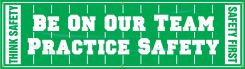 Safety Banners: Think Safety - Be On Our Team - Practice Safety - Safety First
