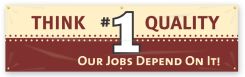 Safety Banners: Think Quality #1 - Our Jobs Depend On It