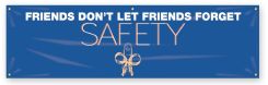 Safety Banners: Friends Don't Let Friends Forget Safety