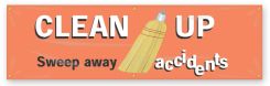 Safety Banners: Clean Up - Sweep Away Accidents