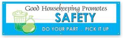 Safety Banners: Good Housekeeping Promotes Safety