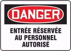 French OSHA Danger Safety Sign: Reserved Entry For Authorized Personnel (French Language)