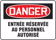 French OSHA Danger Safety Sign: Reserved Entry For Authorized Personnel (French Language)