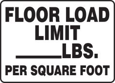 Safety Sign: Floor Load Limit __ LBS. Per Square Foot