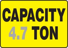 Semi-Custom Safety Sign: Capacity (Number) Ton