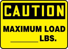 OSHA Caution Safety Sign: Maximum Load ___ LBS.