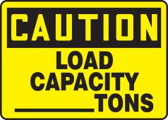 Semi-Custom OSHA Caution Safety Sign: Load Capacity ___ Tons