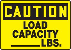 Custom OSHA Caution Safety Sign: Load Capacity (Insert Figure) LBS.