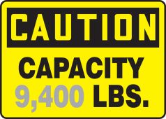 Semi-Custom OSHA Caution Safety Sign: Capacity (Blank) Lbs.