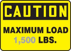 Semi-Custom OSHA Caution Safety Sign: Maximum Load (Number) LBS.