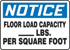 OSHA Notice Safety Sign: Floor Load Capacity _ Lbs. Per Square Foot