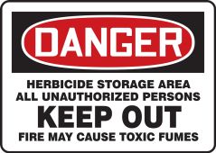 OSHA Danger Safety Sign: Herbicide Storage Area - All Unauthorized Persons Keep Out - Fire May Cause Toxic Fumes