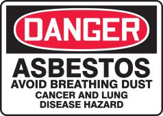 OSHA Danger Safety Sign: Asbestos - Avoid Breathing Dust - Cancer and Lung Disease Hazard