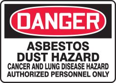 OSHA Danger Safety Sign: Asbestos Dust Hazard - Cancer And Lung Disease Hazard - Authorized Personnel Only