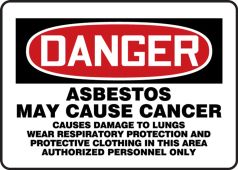 OSHA Danger Safety Sign: Asbestos May Cause Cancer Causes Damage To Lungs Wear Respiratory Protection And Protective Clothing