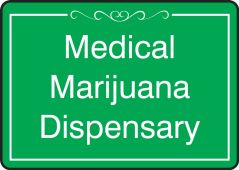 Safety Sign: Medical Marijuana Dispensary