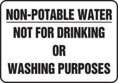 Non-Potable Water Safety Sign: Not For Drinking Or Washing Purposes