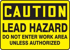 OSHA Caution Safety Sign: Lead Hazard - Do Not Enter Work Area Unless Authorized
