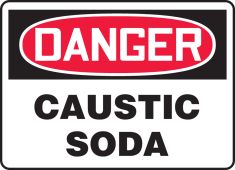 OSHA Danger Safety Sign: Caustic Soda