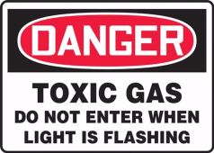 OSHA Danger Safety Sign: Toxic Gas Do Not Enter When Light Is Flashing
