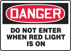 OSHA Admittance & Exit Danger Saftey Sign: Do Not Enter When Red LIght Is On