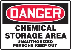 OSHA Danger Safety Sign: Chemical Storage Area Unauthorized Persons Keep Out