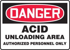 OSHA Danger Safety Sign: Acid Unloading Area - Authorized Personnel Only