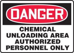 OSHA Danger Safety Sign: Chemical Unloadng Area Authorized Personnel Only