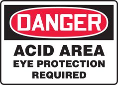 OSHA Danger Safety Sign: Acid Area - Eye Protection Required