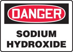 OSHA Danger Safety Sign: Sodium Hydroxide