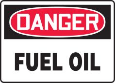 OSHA Danger Safety Sign: Fuel Oil
